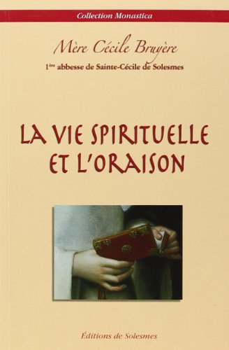 Télécharger Vie Spirituelle et l Oraison livre En ligne