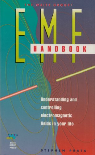 EMF Handbook: Understanding and Controlling Electromagnetic Fields in Your Life