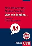 Image de Was mit Medien: Theorie in 15 Sachgeschichten