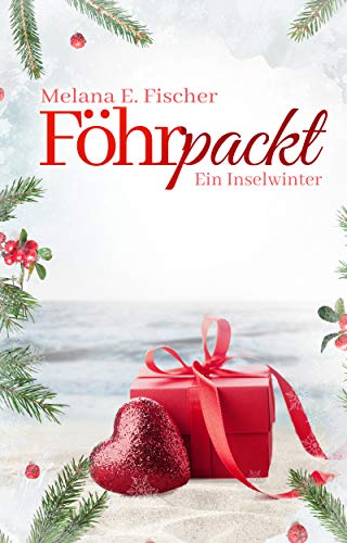 FÃ¶hrpackt: Ein Inselwinter (FÃ¶hr Reihe 7) von [Fischer, Melana E.]