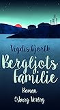 Bücher Neuerscheinungen 2022 - Bergljots Familie: Roman von Vigdis Hjorth