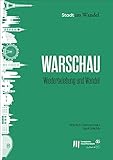 Warschau Wiederbelebung und Wandel (Stadt im Wandel 3) by