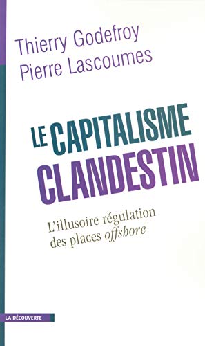 Le Capitalisme clandestin Le Capitalisme clandestin
