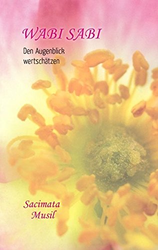 Pdf Wabi Sabi Den Augenblick Wertschätzen Download - 