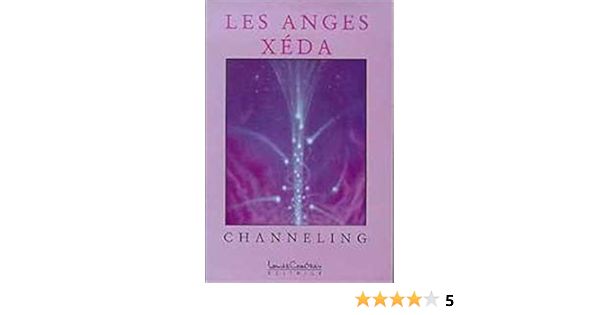 Amazon Fr Les Anges Xeda Channeling Labonte Marie Lise Livres
