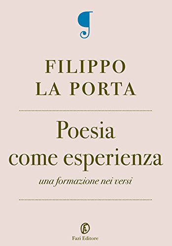 Filippo La Porta - Poesia come esperienza (2013)