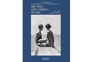George Hoyningen-Huene. Glamour e Avanguardia. Ediz. illustrata