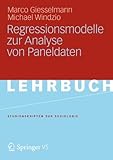 Regressionsmodelle zur Analyse von Paneldaten (Studienskripten zur Soziologie) (German Edition) by Marco Giesselmann (2012-05-21) by 