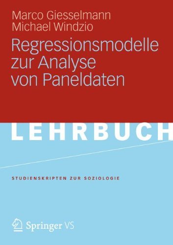 Regressionsmodelle zur Analyse von Paneldaten (Studienskripten zur Soziologie) (German Edition) by Marco Giesselmann (2012-05-21)