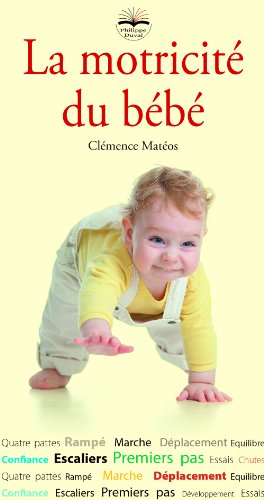 Download La motricité du bébé Download La motricité du bébé