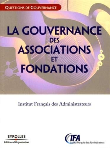 Télécharger La gouvernance des associations et fondations: Institut Français des Administrateurs PDF Ebook En Ligne