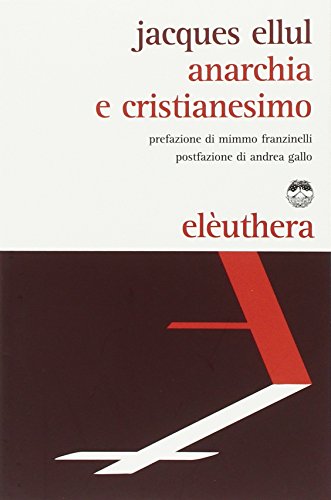 Anarchia e cristianesimo Anarchia e cristianesimo