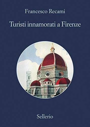 Turisti innamorati a Firenze (La casa di ringhiera Vol. 10) Turisti innamorati a Firenze (La casa di ringhiera Vol. 10)