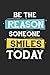 Produktbild Be The Reason Someone Smiles Today: Sei glücklich und lustig.  Notizbuch liniert DIN A5 - 120 Seiten für Notizen, Zeichnungen, Formeln | Organizer Schreibheft Planer Tagebuch