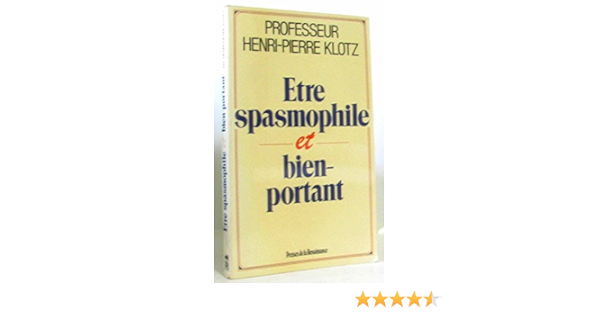 Amazon Fr Etre Spasmophile Et Bien Portant Klotz Henri Pierre Livres