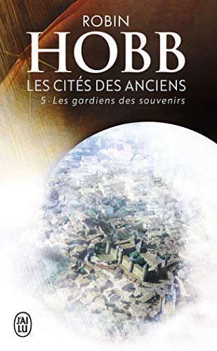 Les Cités des Anciens, Tome 5 : Les gardiens des souvenirs
