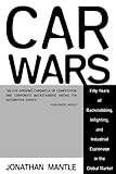 Image de Car Wars: Fifty Years of Backstabbing, Infighting, and Industrial Espionage