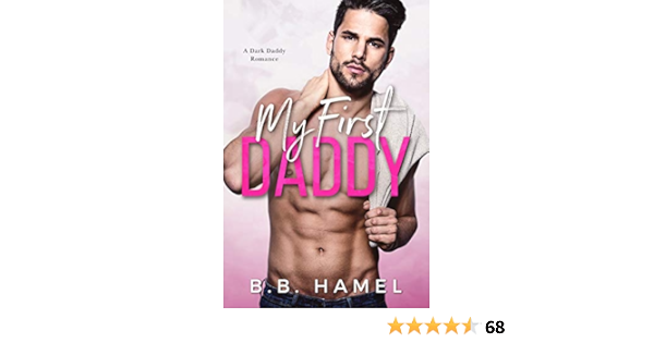 My First Daddy A Dark Daddy Romance Dark Daddies Book 7 Ebook Hamel B B Amazon Co Uk Kindle Store