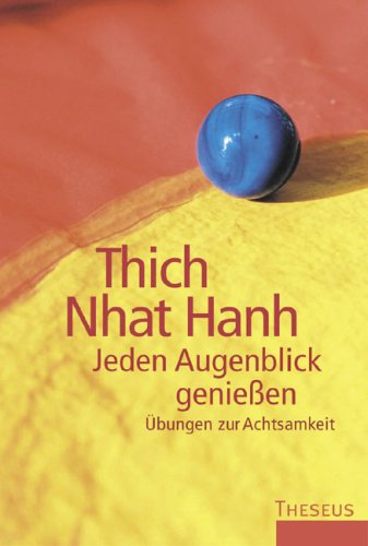 Jeden Augenblick genießen: Übungen zur Achtsamkeit