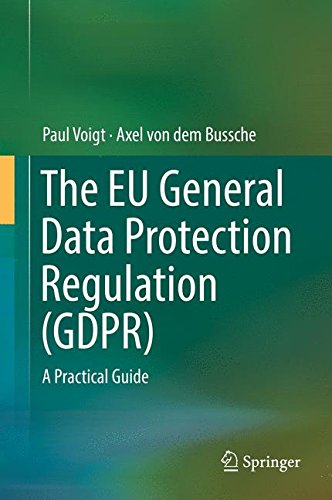 The EU General Data Protection Regulation (GDPR): A Practical Guide The EU General Data Protection Regulation (GDPR): A Practical Guide