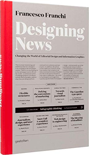 Designing News: Changing the World of Editorial Design and Information Graphics