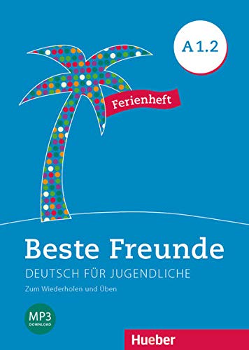 BESTE FREUNDE A12 Ferienheftvacaciones: Ferienheft A12