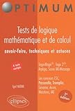 Tests de logique mathématique et de calcul : Savoir-faire, techniques et astuces
