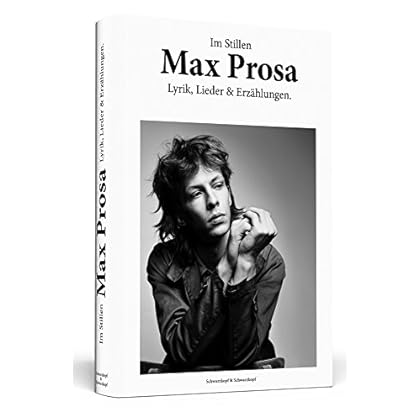 Max Prosa: Im Stillen: Lyrik, Lieder & Erzählungen. Von Max Prosa handsignierte Erstausgabe!