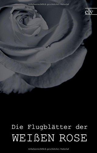 Preisvergleich Produktbild Die Flugblätter der Weißen Rose