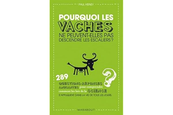 Pourquoi les vaches ne peuvent-elles pas descendre les escaliers ?