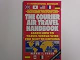 Image de Courier Air Travel Handbook: Learn How to Travel World Wide for Next to Nothing