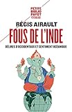 Fous de l'Inde : Délires d'Occidentaux et sentiment océanique