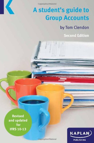 A Student's Guide to Group Accounts, 2nd Edition A Student's Guide to Group Accounts, 2nd Edition