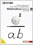 Matematica.bianco. Per le Scuole superiori. Con DVD-ROM. Con espansione online: 2