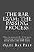 Produktbild The Bar Exam: The Passing Process: The technical A - Z of the bar exam including both essay tech and MBE tech
