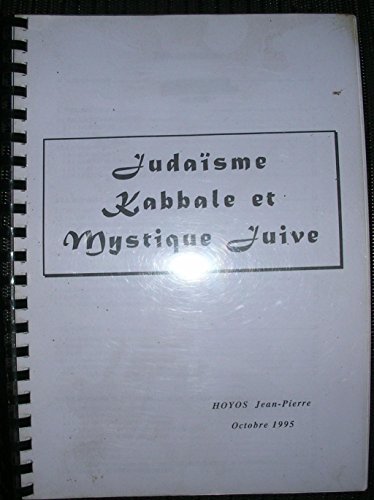 JUDAISME KABBALE ET MYSTIQUE JUIVE francais JUDAISME KABBALE ET MYSTIQUE JUIVE francais