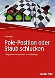 Pole-Position oder Staub schlucken: Erfolgreicher Vertrieb beginnt in der Chefetage (Haufe Fachbuch) by
