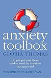 Image de Anxiety Toolbox: The Complete Fear-Free Plan: Powerful Tools to Fix Fears, Phobias and Panic Attacks