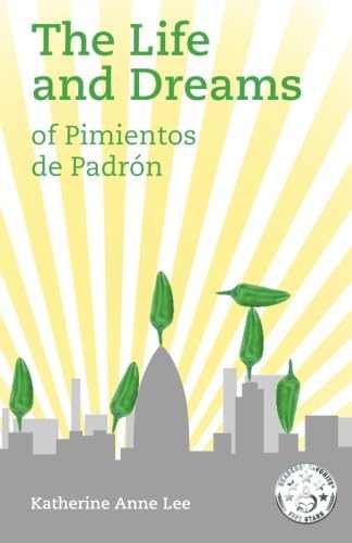 The Life and Dreams of Pimientos de Padron