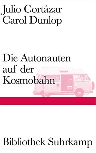 Download Die Autonauten auf der Kosmobahn: Eine zeitlose Reise Paris – Marseille (Bibliothek Suhrkamp) Download Die Autonauten auf der Kosmobahn: Eine zeitlose Reise Paris – Marseille (Bibliothek Suhrkamp)