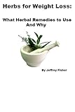 Image de Herbs for Weight Loss: What Herbal Remedies to Use and Why (English Edition)