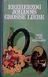 Cover zum Buch Erzherzog Johanns große Liebe