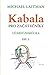 Kabala pro začátečníky: Učební Pomůcka by Michael Laitman