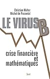 Image de Le Virus B. Crises financières et mathématiques