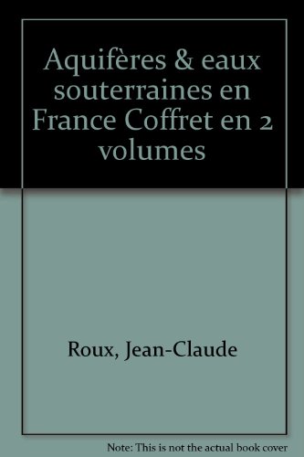 Download AQUIFERES ET EAUX SOUTERRAINES DE FRANCE-COFFRET 2 TOME Download AQUIFERES ET EAUX SOUTERRAINES DE FRANCE-COFFRET 2 TOME