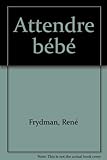 Attendre bébé