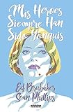 Mis héroes siempre han sido yonquis