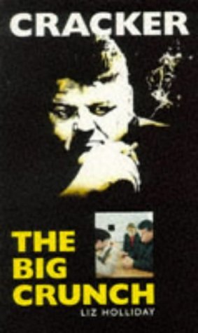 Cracker: The Big Crunch by Liz Holliday (1995-04-20) francais Cracker: The Big Crunch by Liz Holliday (1995-04-20) francais