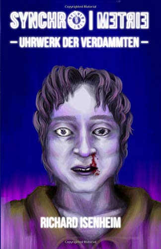 Preisvergleich Produktbild Synchrometrie: Uhrwerk der Verdammten