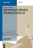 Image de Gesprochenes Französisch (Romanistische Arbeitshefte, Band 58)